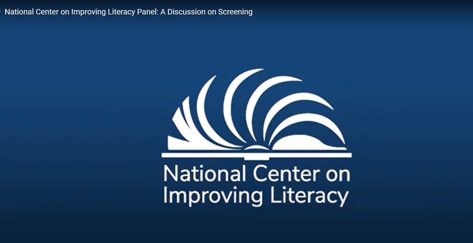 A Discussion on on Screening from the National Center on Improving Literacy